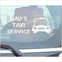 Dads Taxi Service-Car Window Sticker-Fun,Self Adhesive Vinyl Sign for Truck,Van,Vehicle 